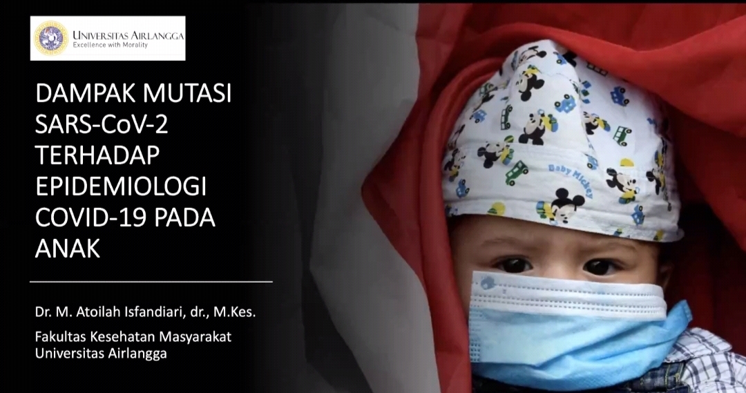 Epidemiolog UNAIR Bahas Bahaya COVID-19 pada Kelompok Anak-anak